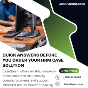 Quick Answers Before You Order Your HRM Case Solution