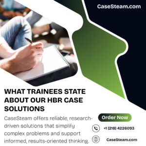 What Trainees State About Our HBR Case Solutions