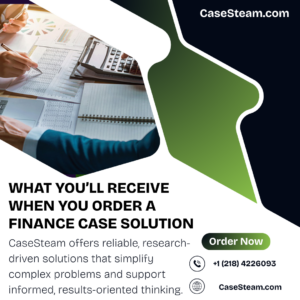 What You’ll Receive When You Order a Finance Case Solution