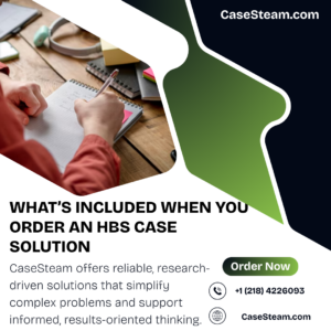 What’s Included When You Order an HBS Case Solution